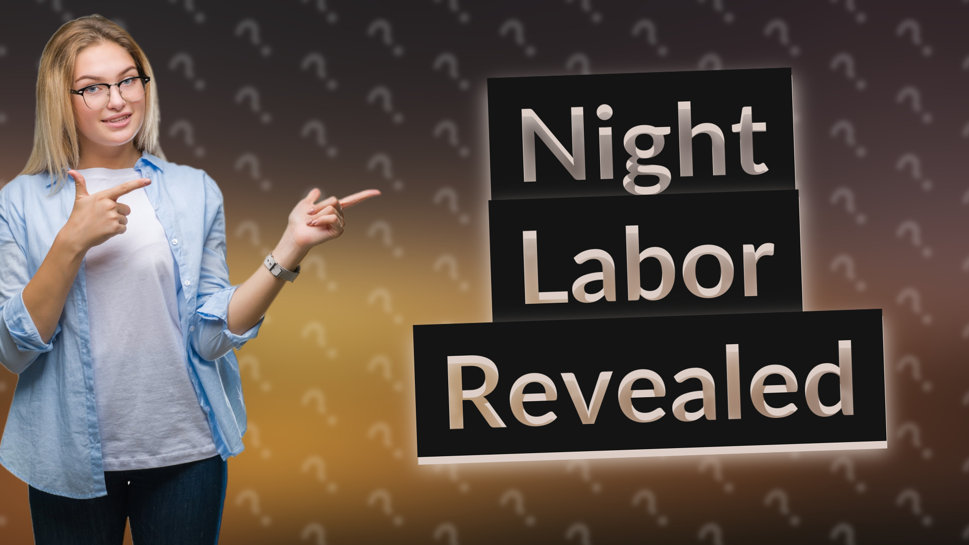 Night Labor Revealed