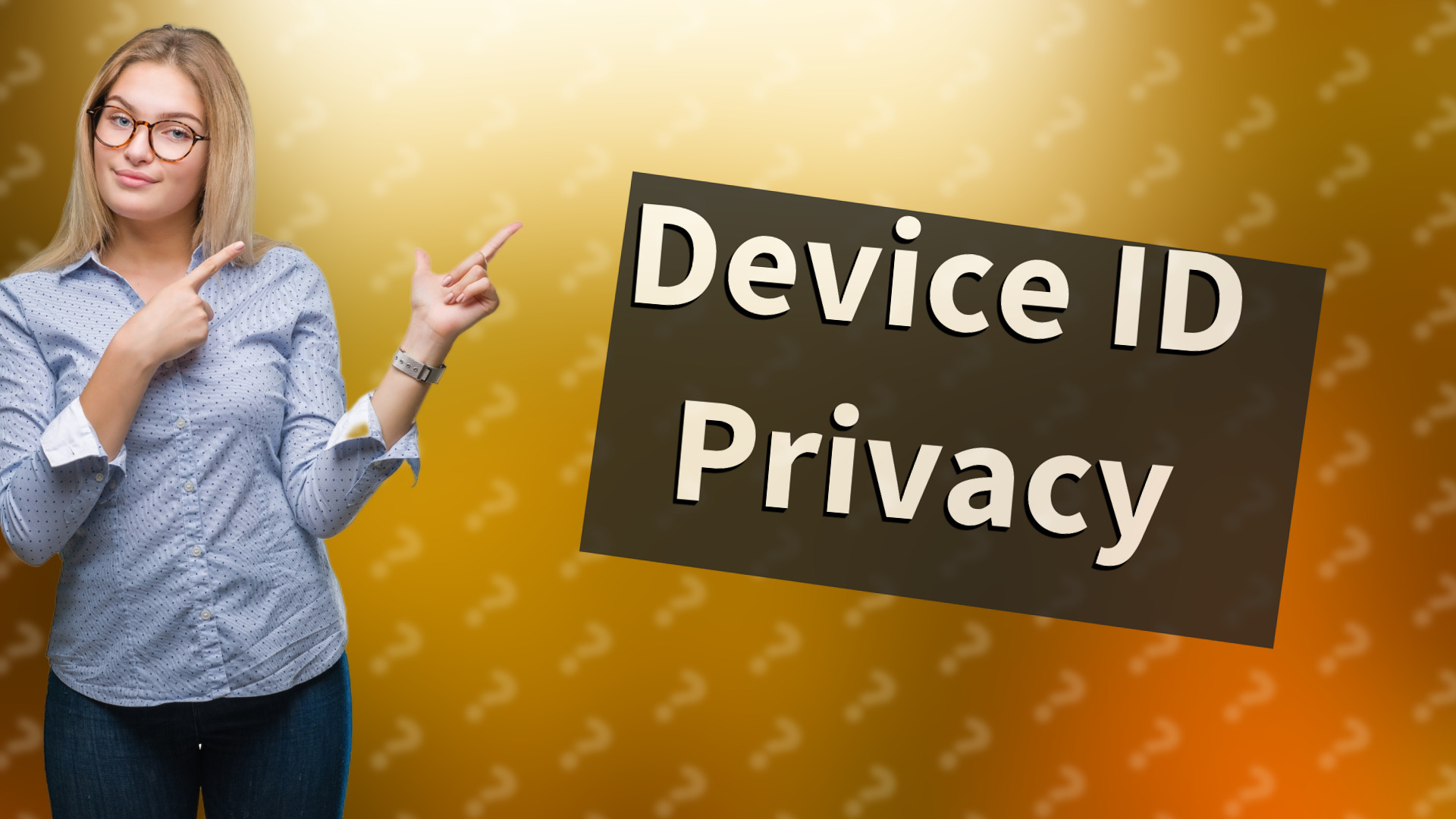 Device ID Privacy