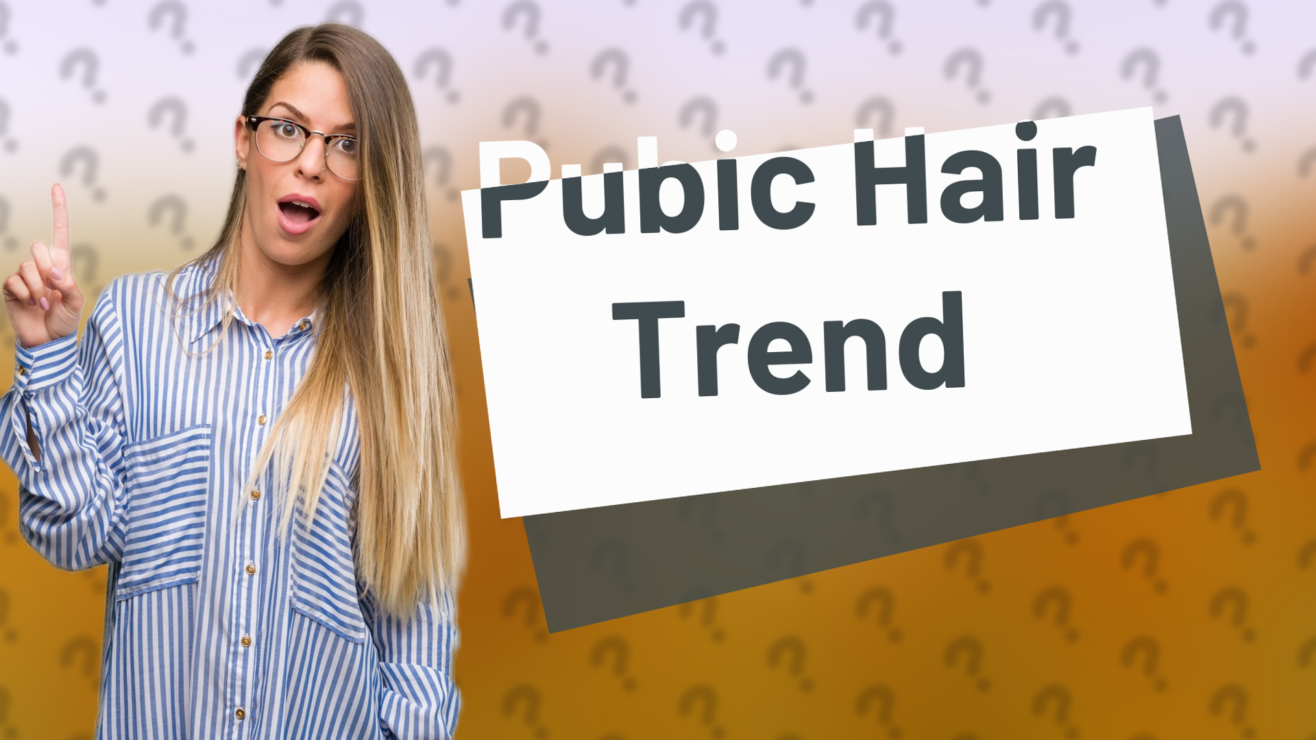 Pubic Hair Trend