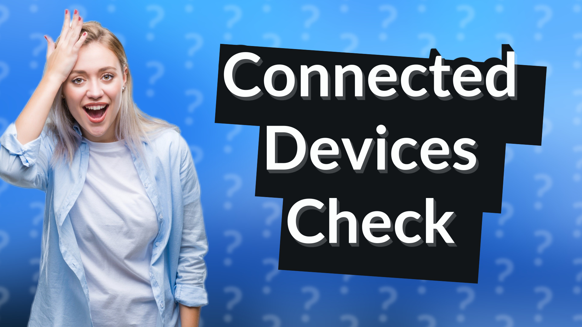 Connected Devices Check