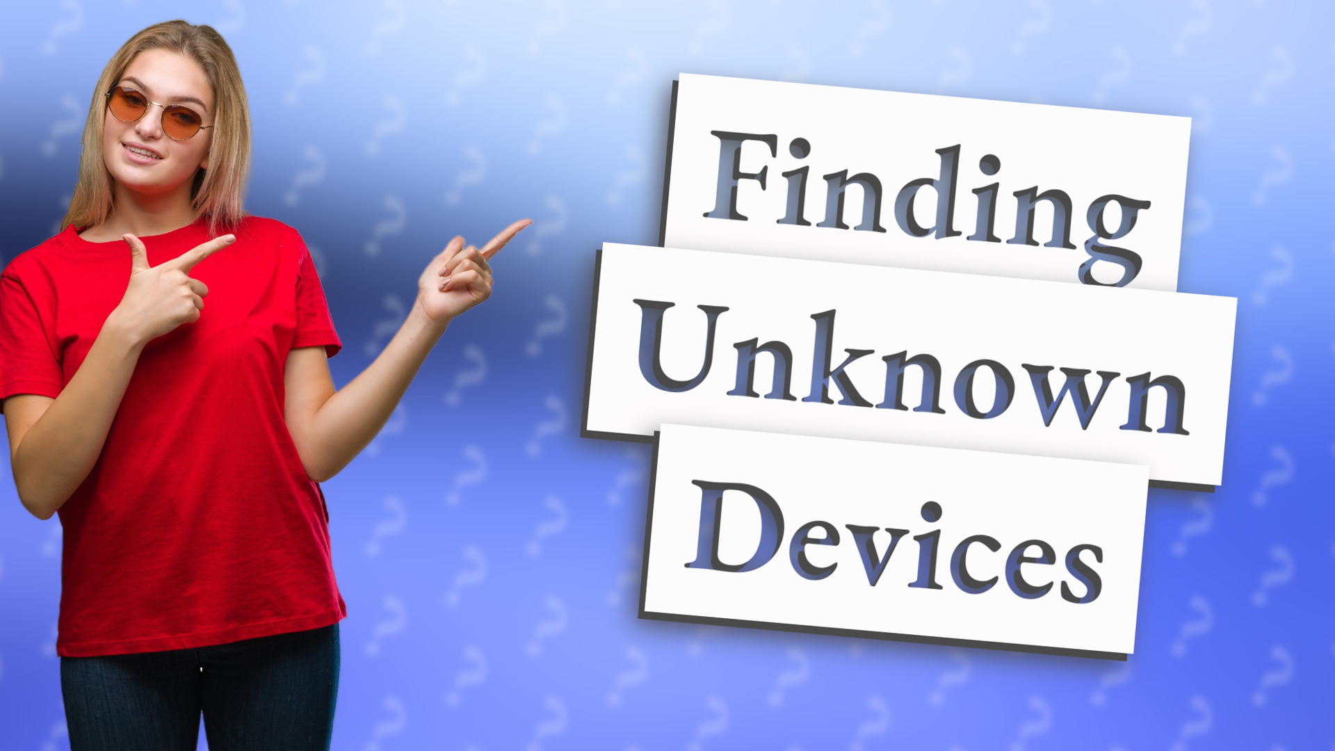 Finding Unknown Devices