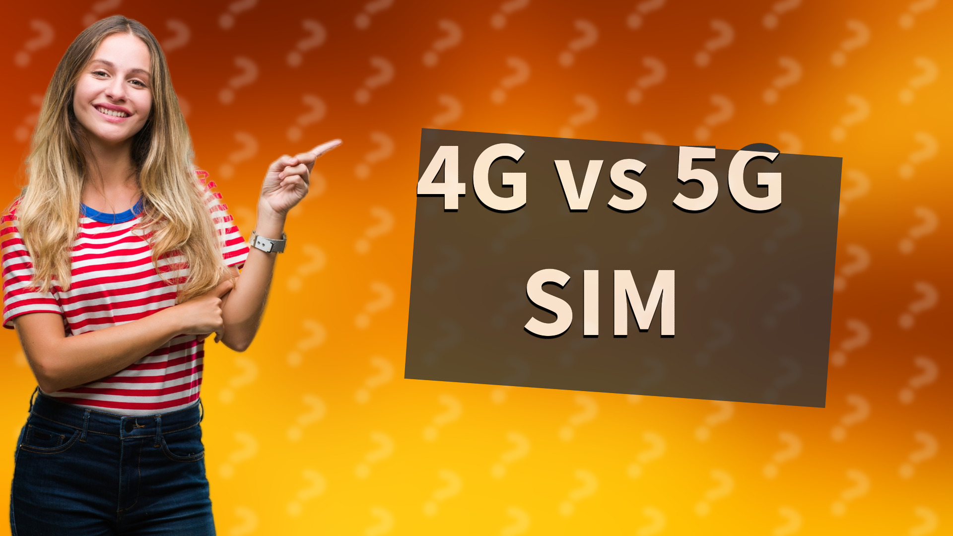 4G vs 5G SIM