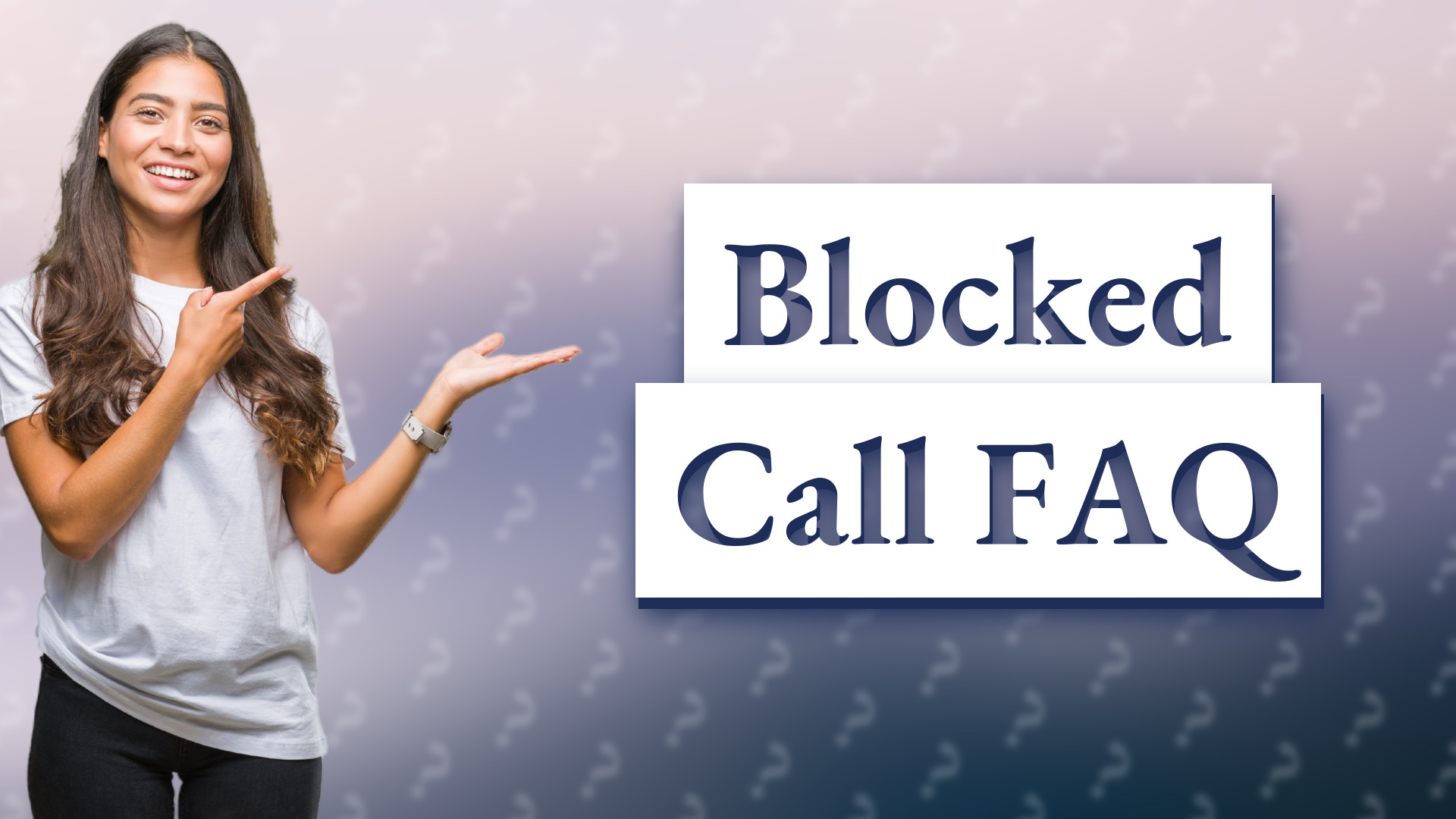 Blocked Call FAQ