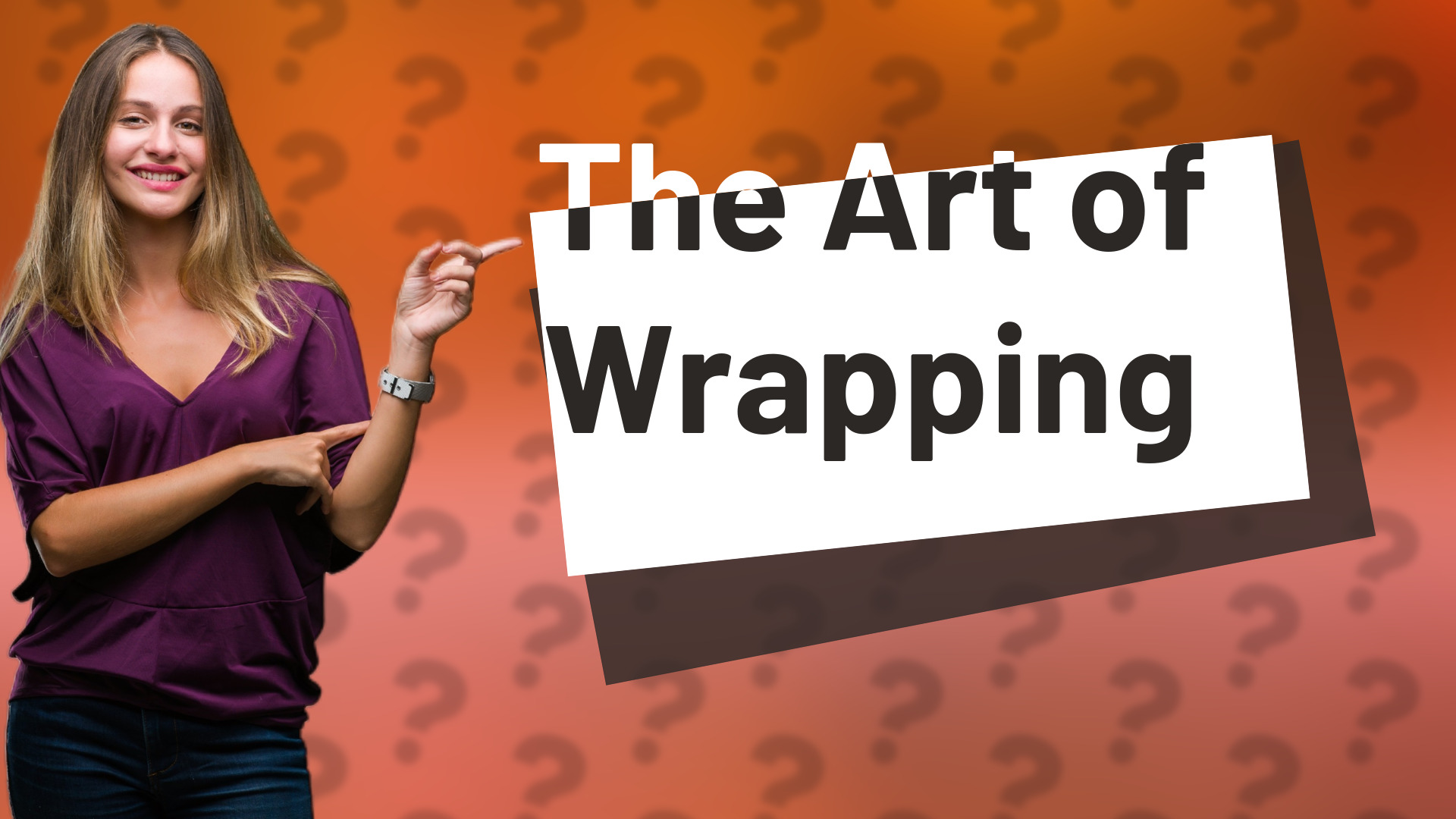The Art of Wrapping