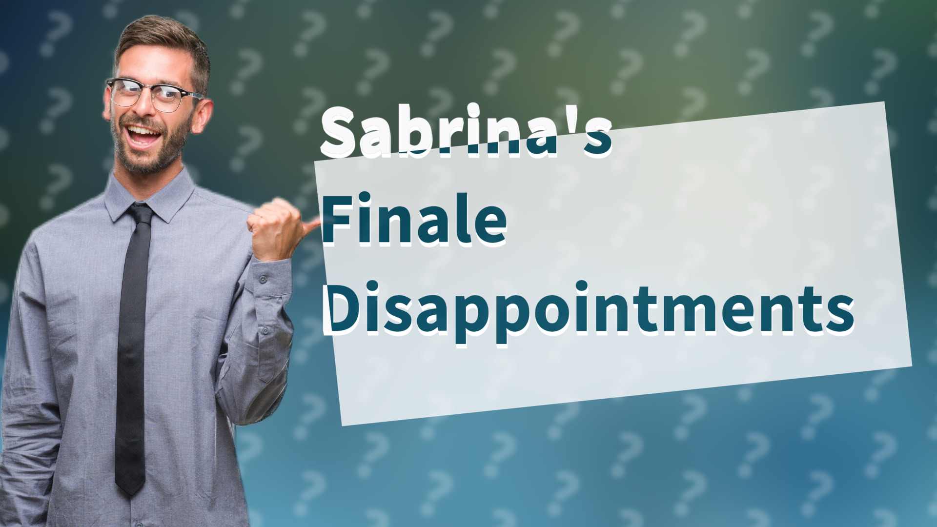 Sabrina's Finale Disappointments
