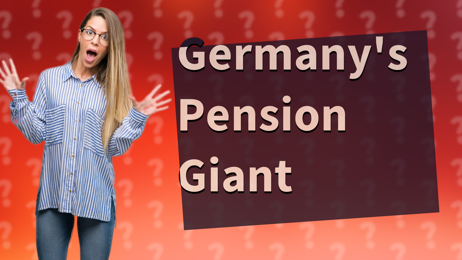 Germany's Pension Giant