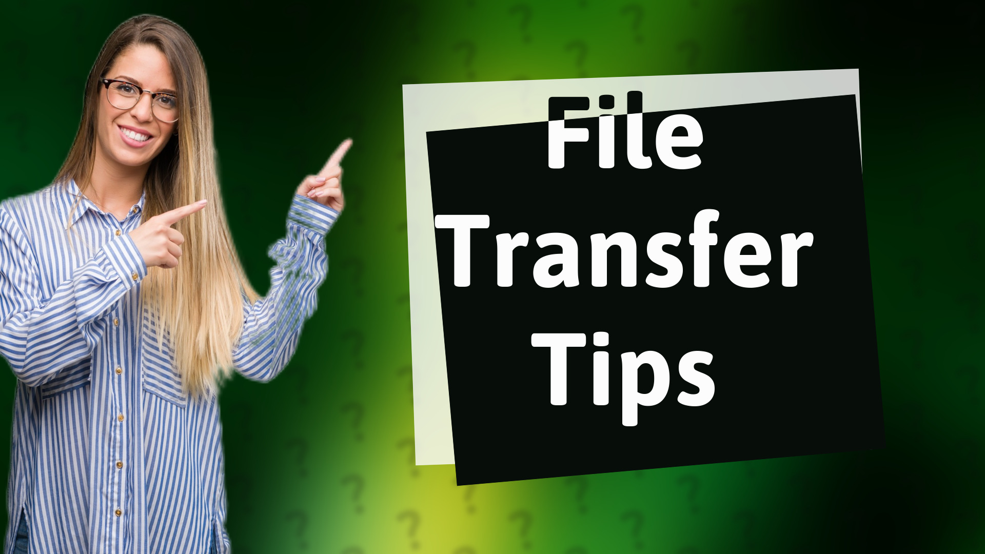File Transfer Tips