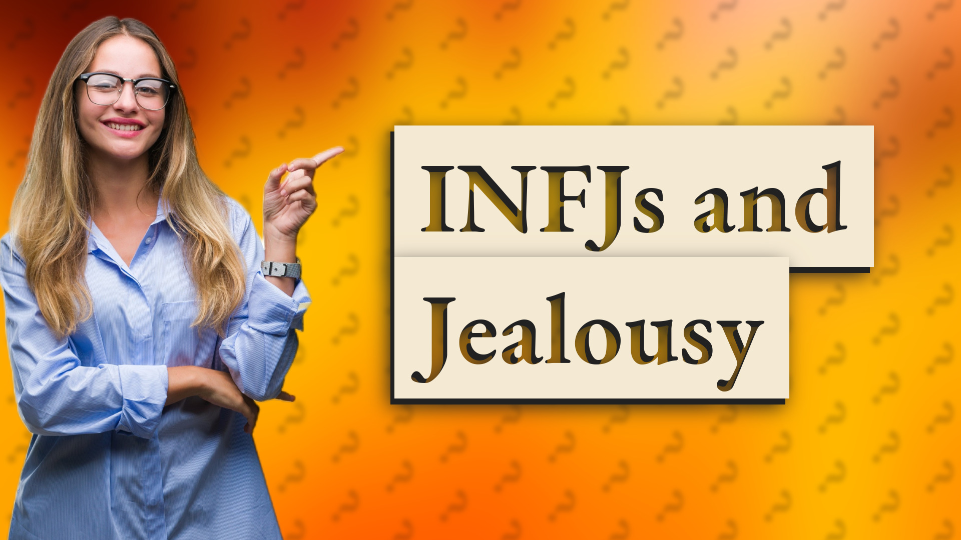 INFJs and Jealousy