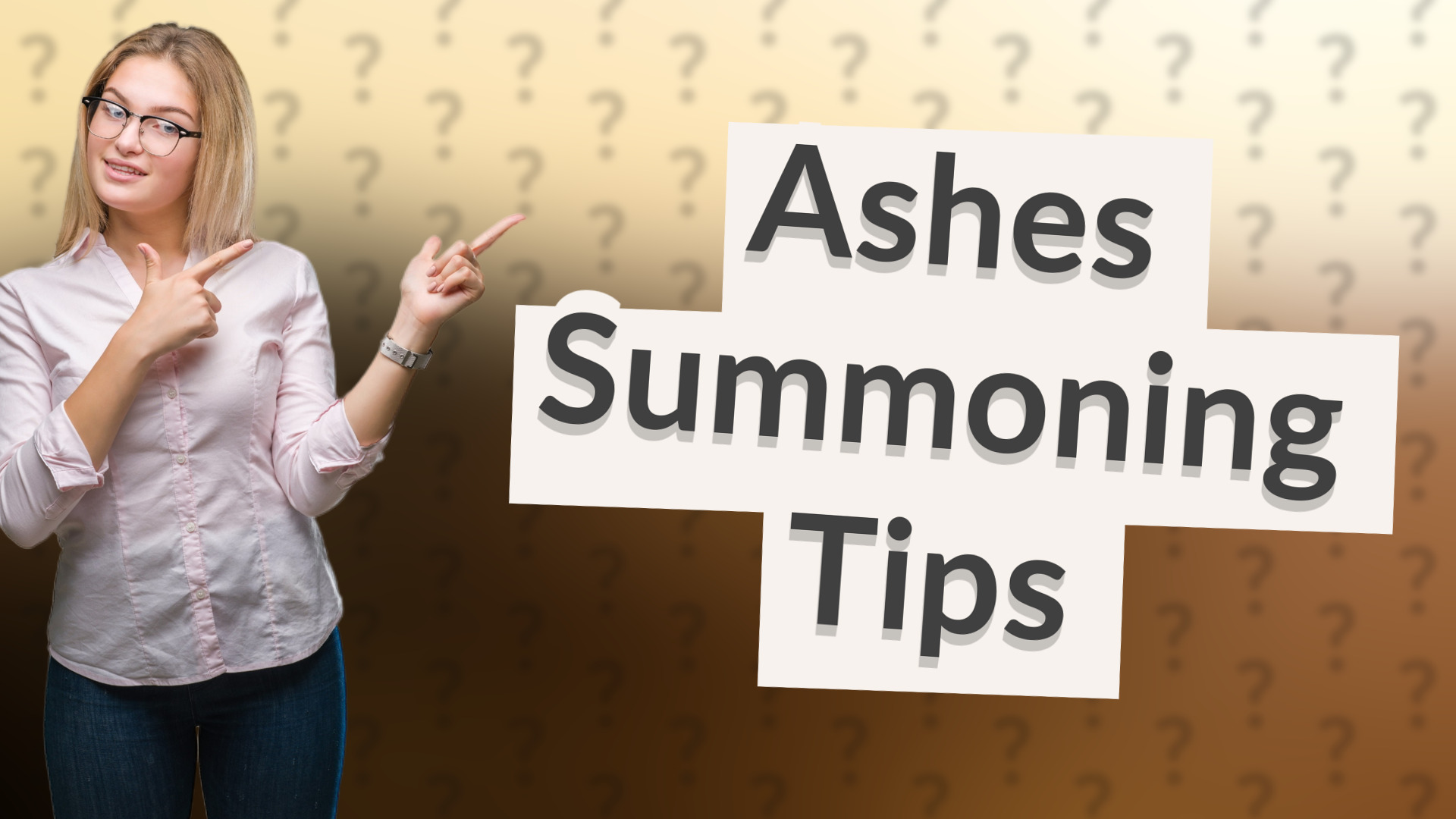 Ashes Summoning Tips