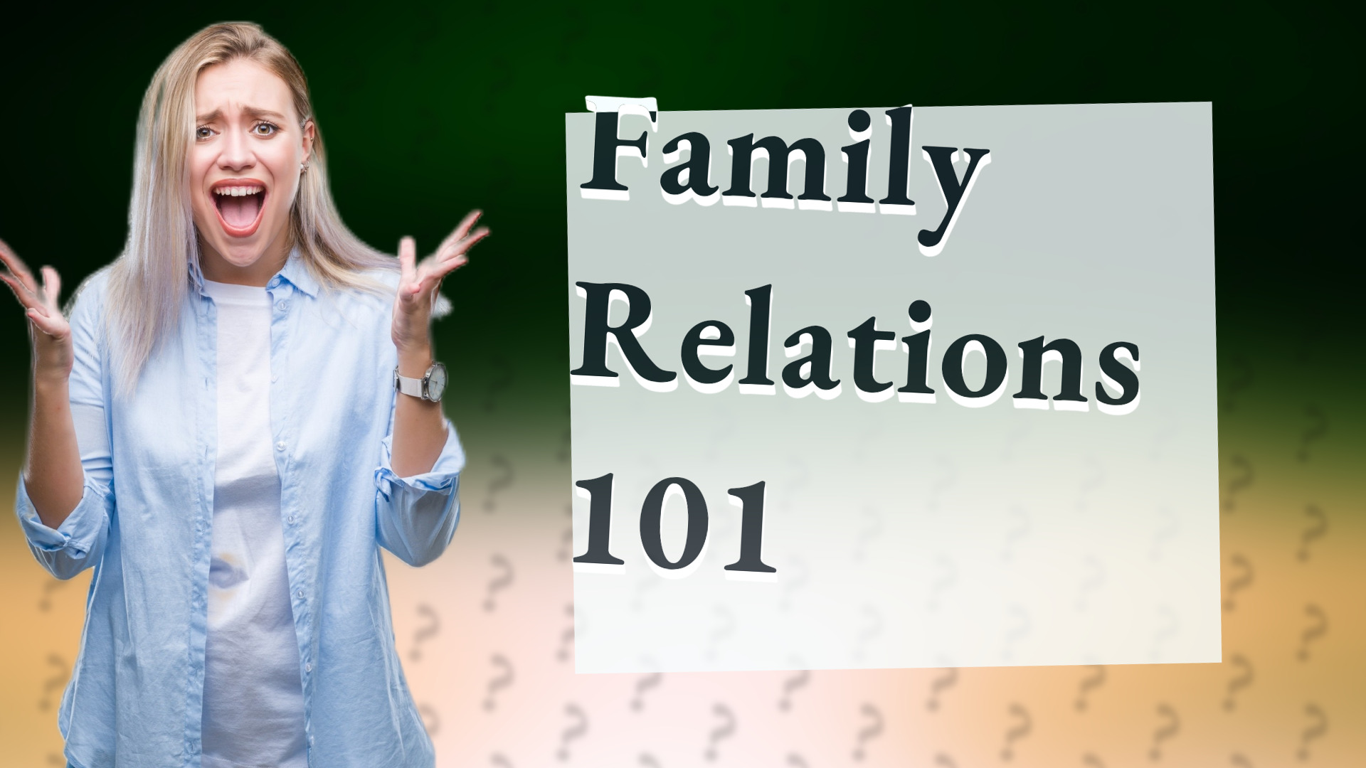 Family Relations 101