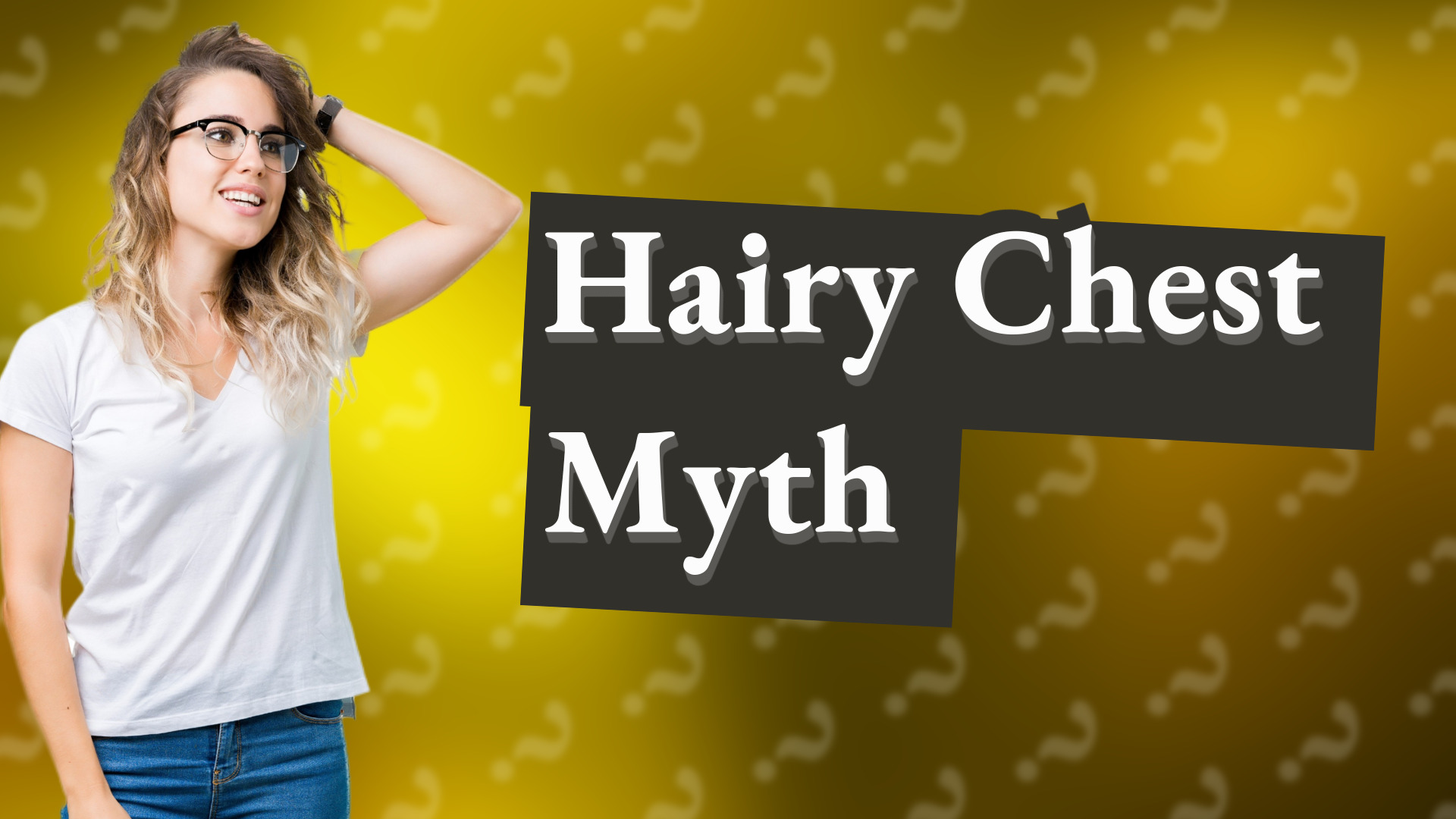 Hairy Chest Myth