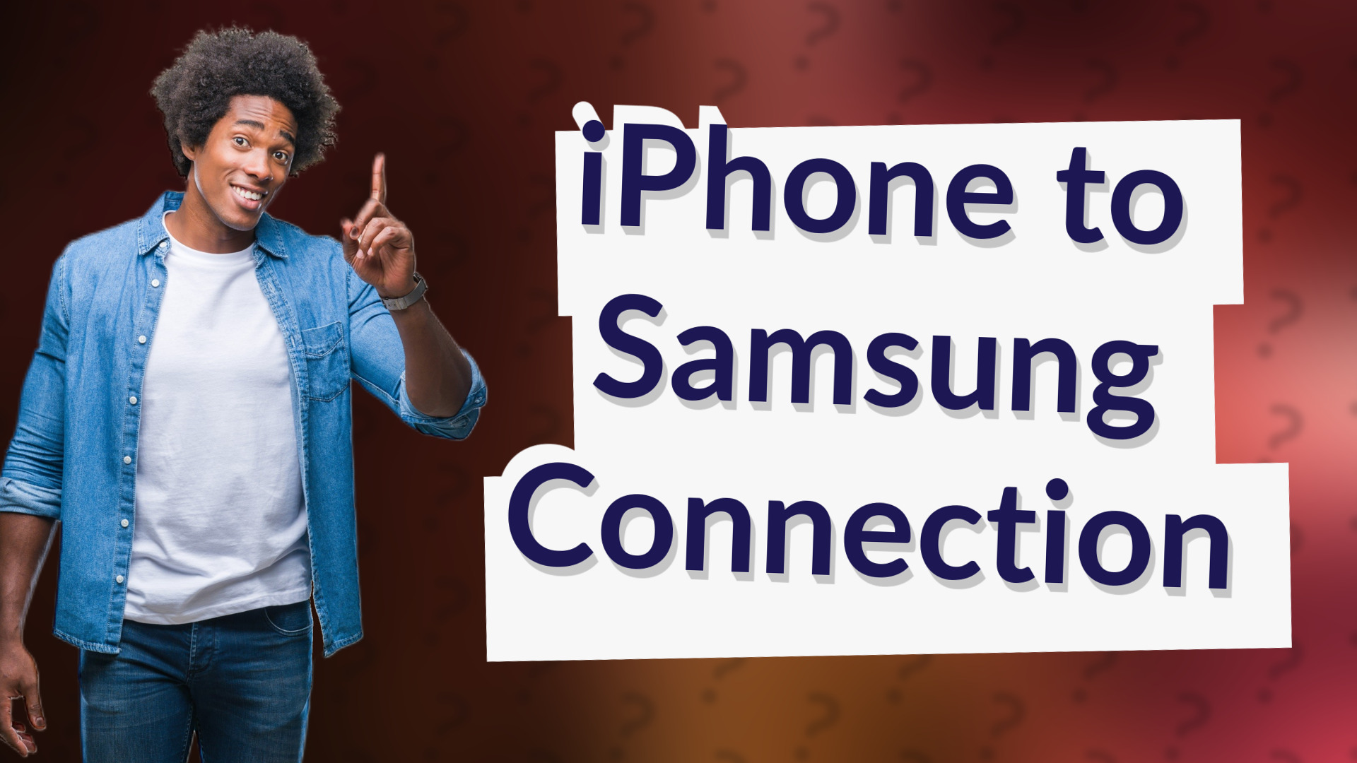 iPhone to Samsung Connection