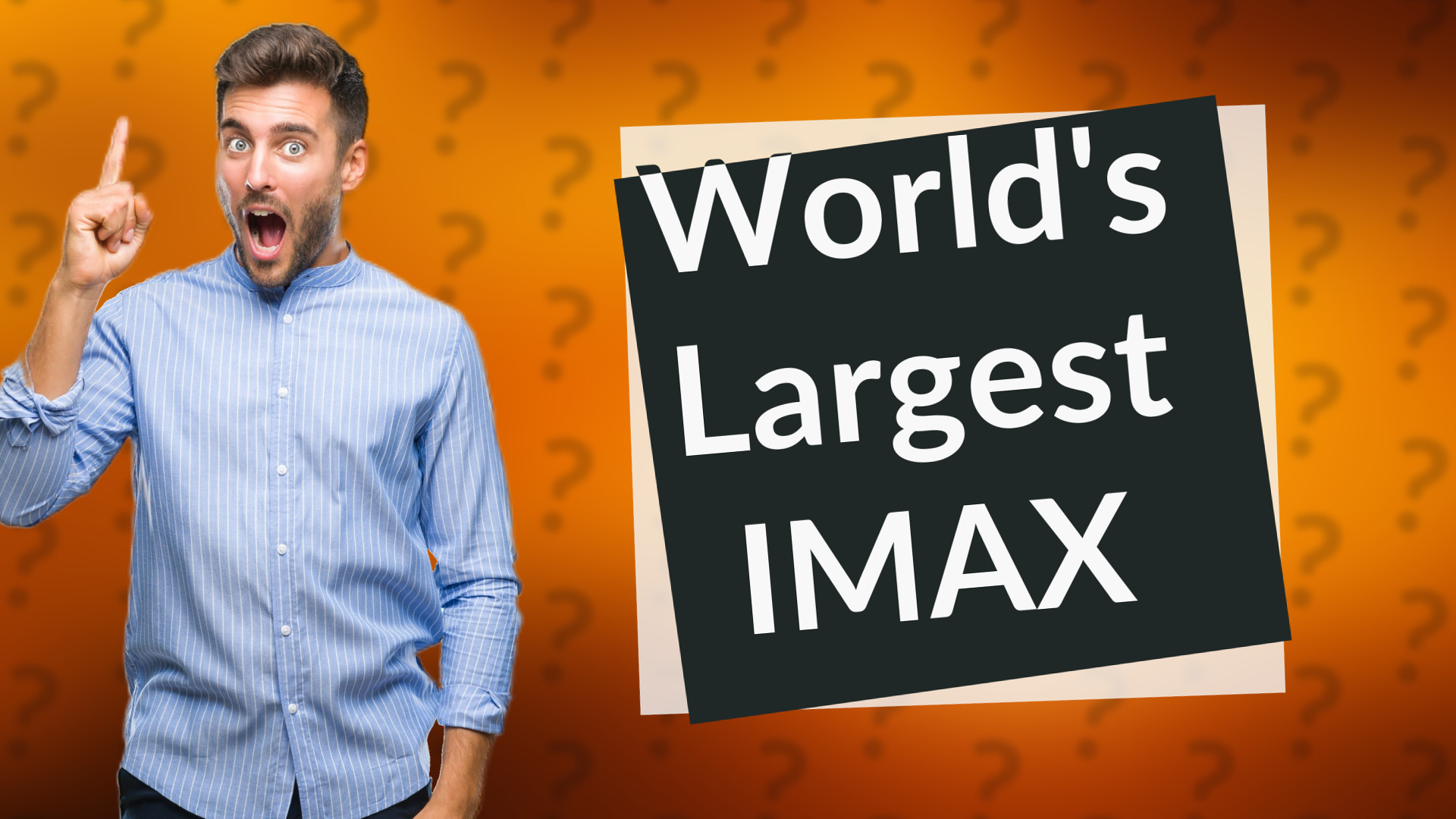 World's Largest IMAX
