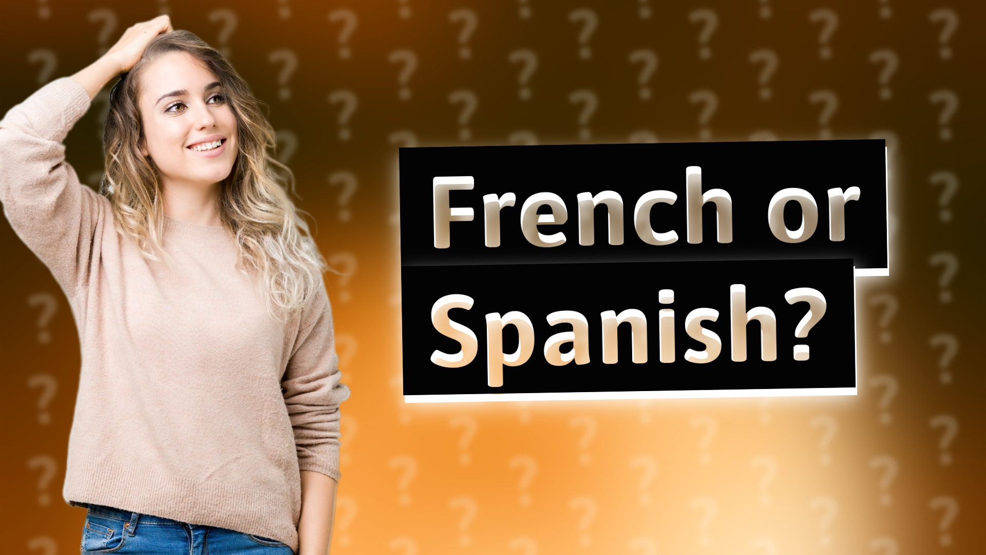 French or Spanish?