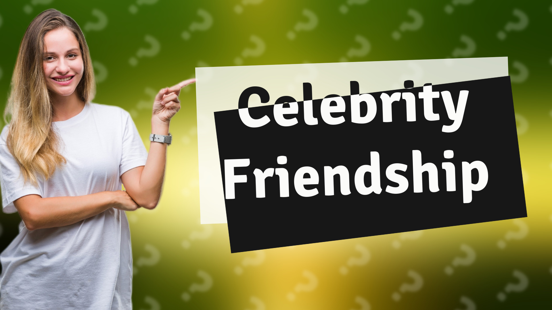 Celebrity Friendship