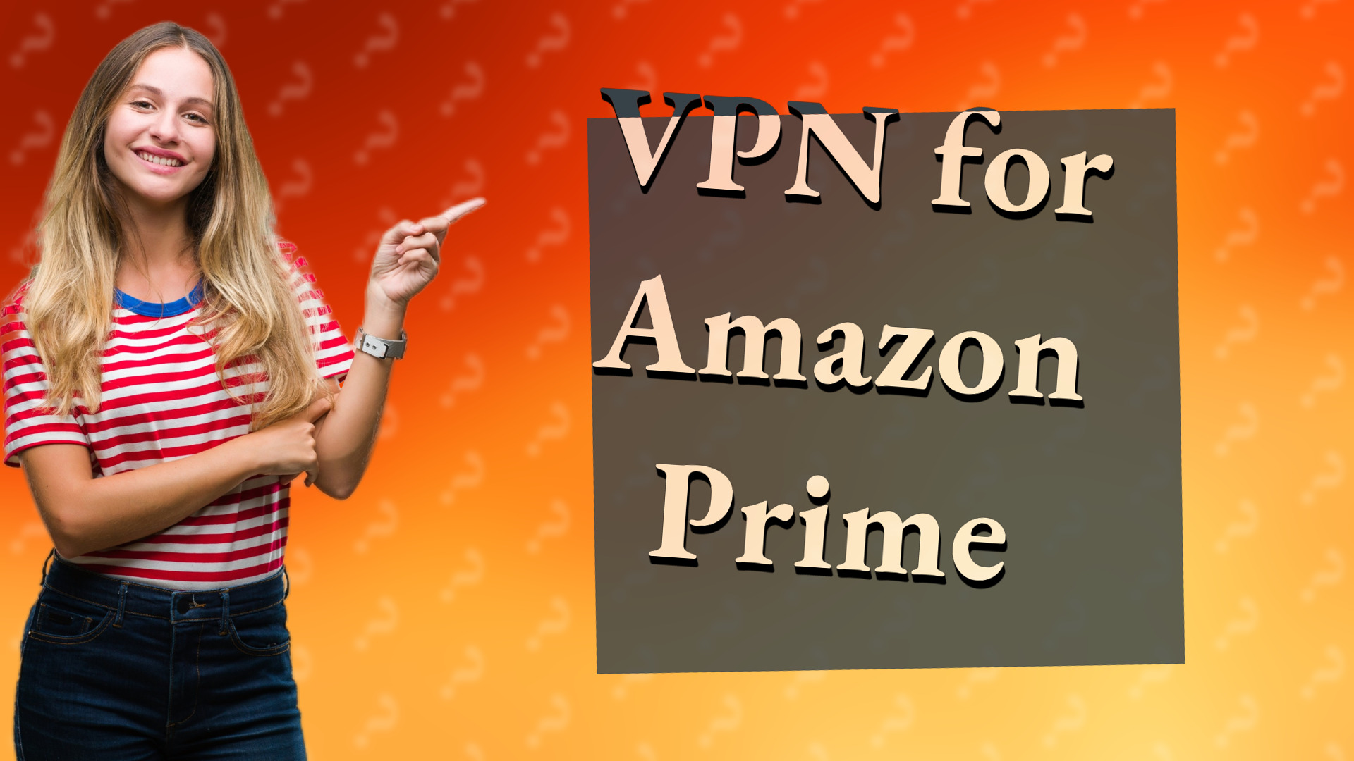 VPN for Amazon Prime