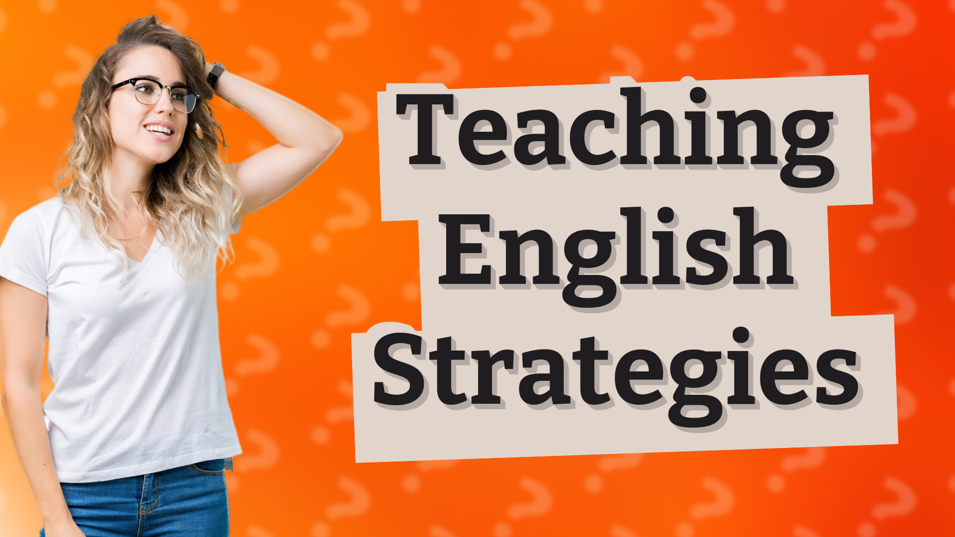 Teaching English Strategies
