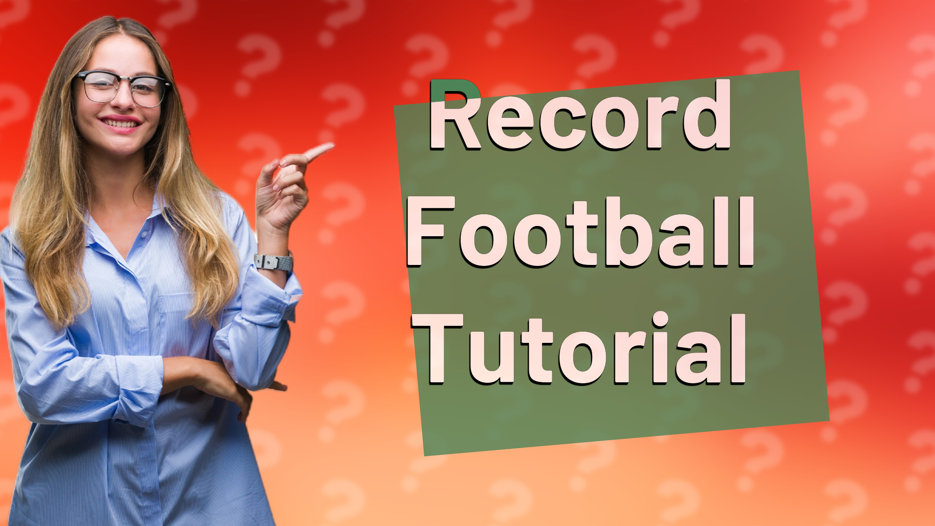 Record Football Tutorial