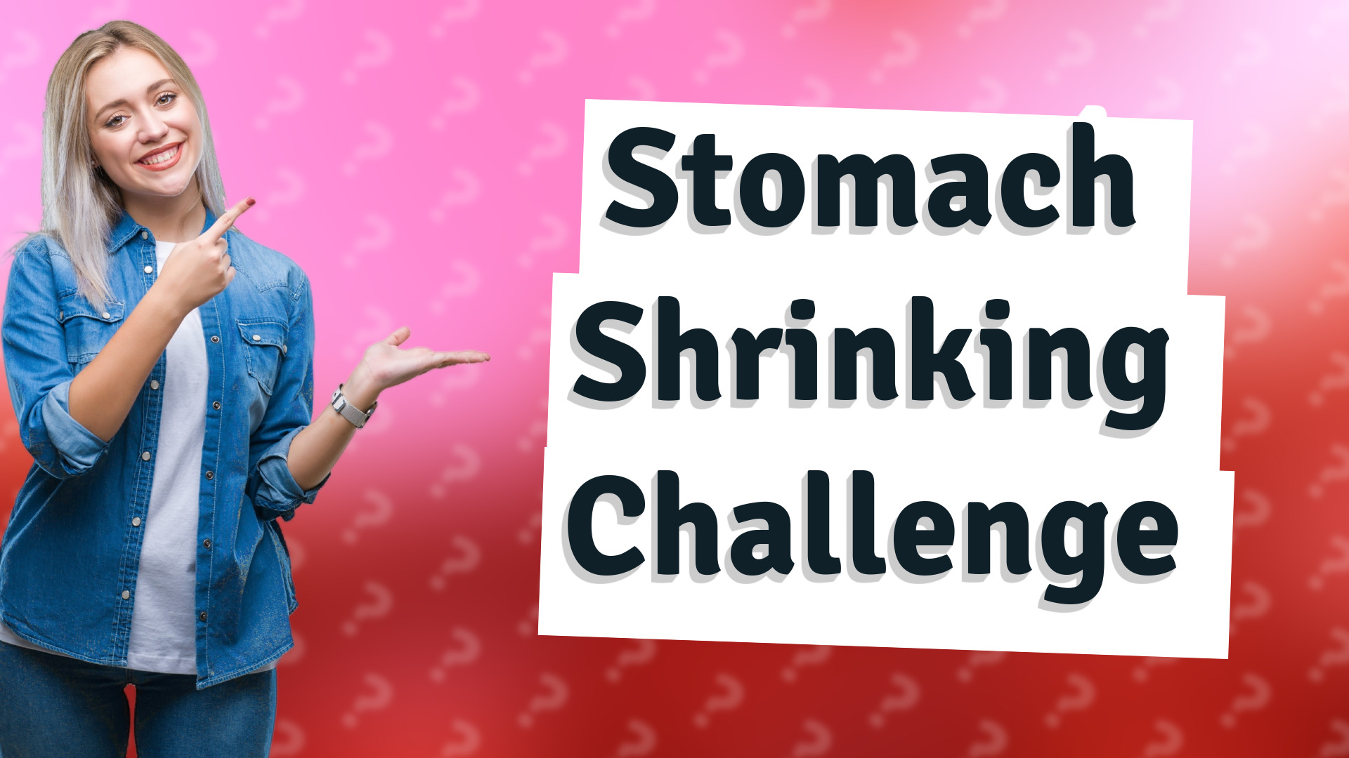 Stomach Shrinking Challenge
