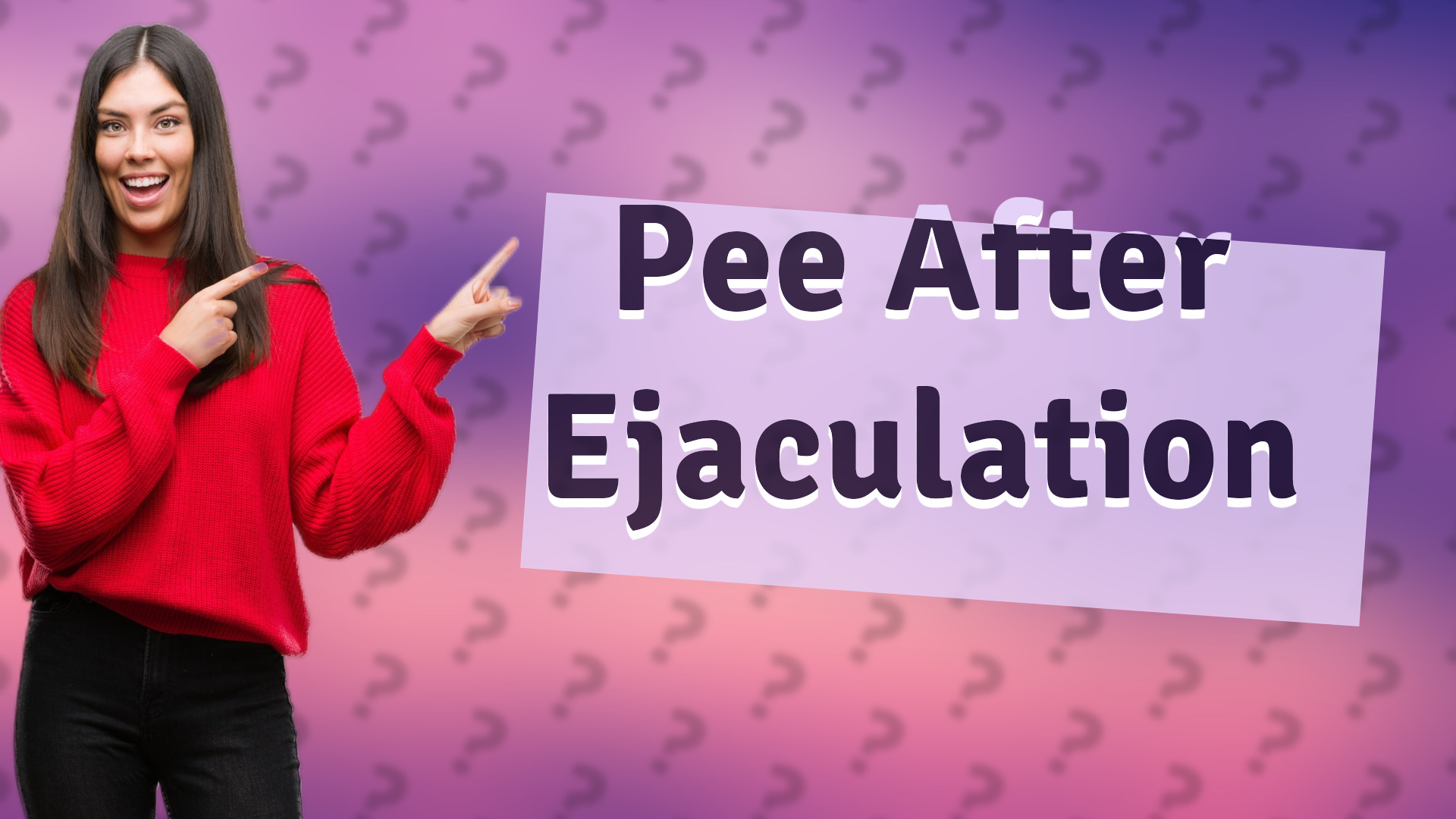 Pee After Ejaculation