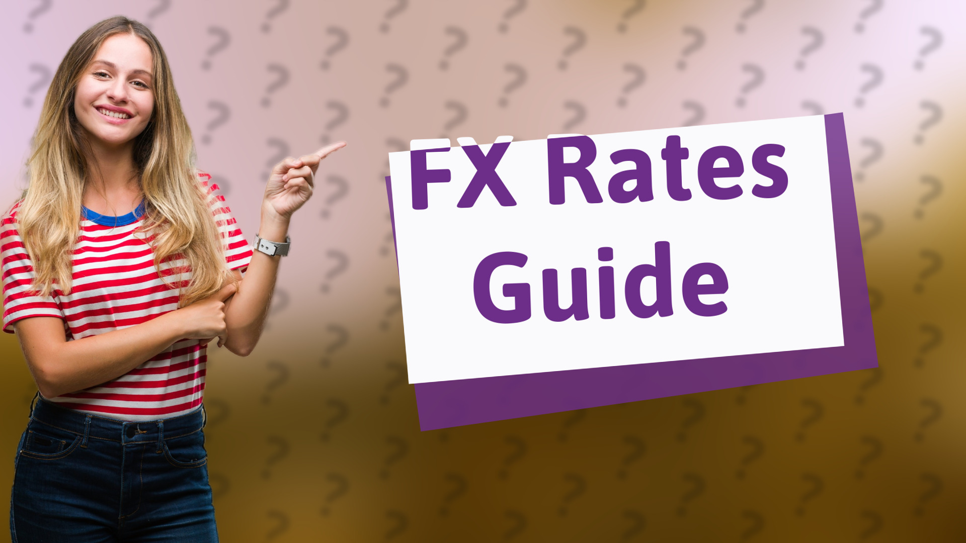 FX Rates Guide