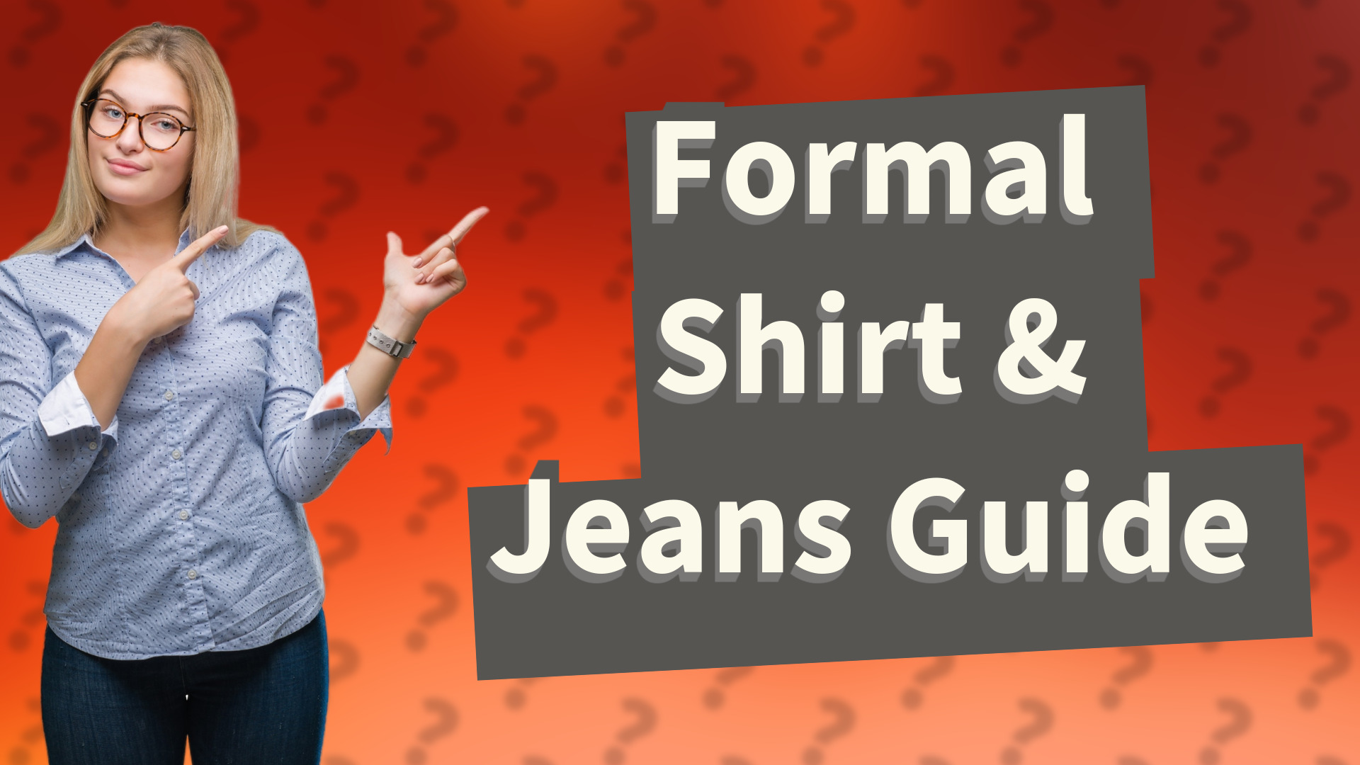 Formal Shirt & Jeans Guide