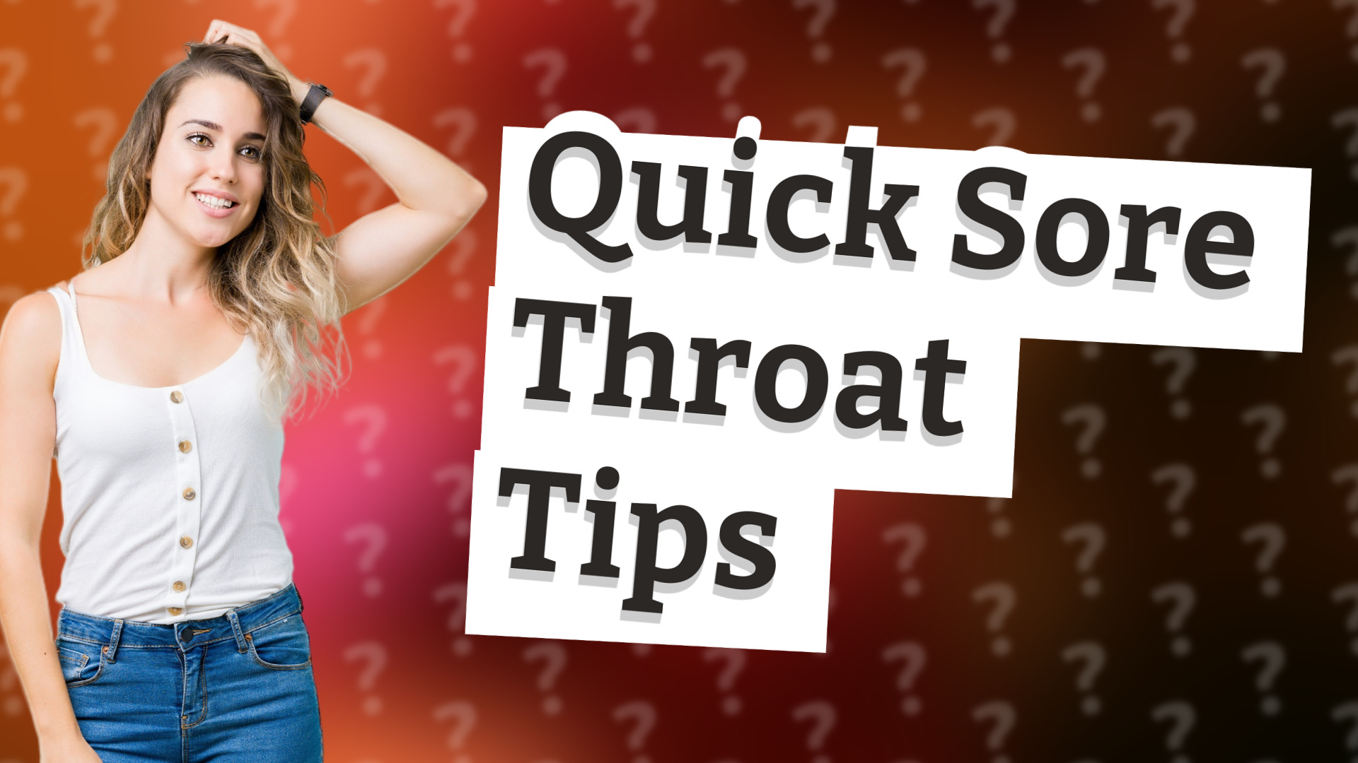 Quick Sore Throat Tips