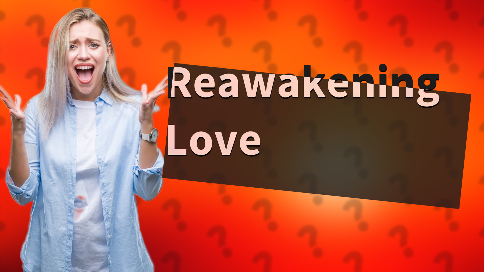 Reawakening Love