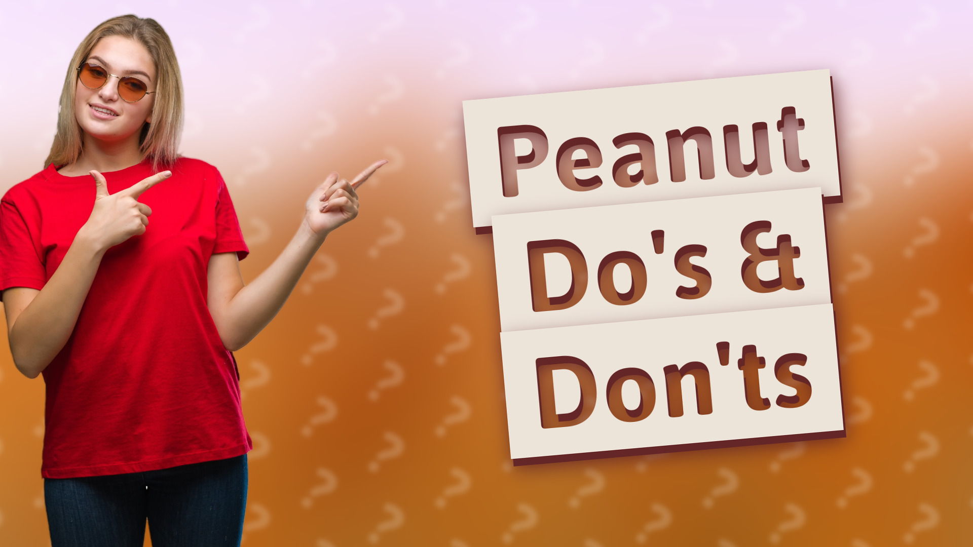 Peanut Do's & Don'ts