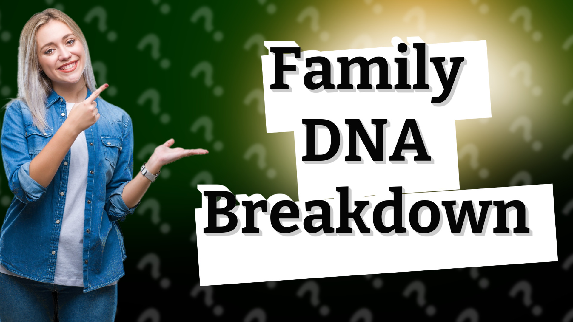 Family DNA Breakdown