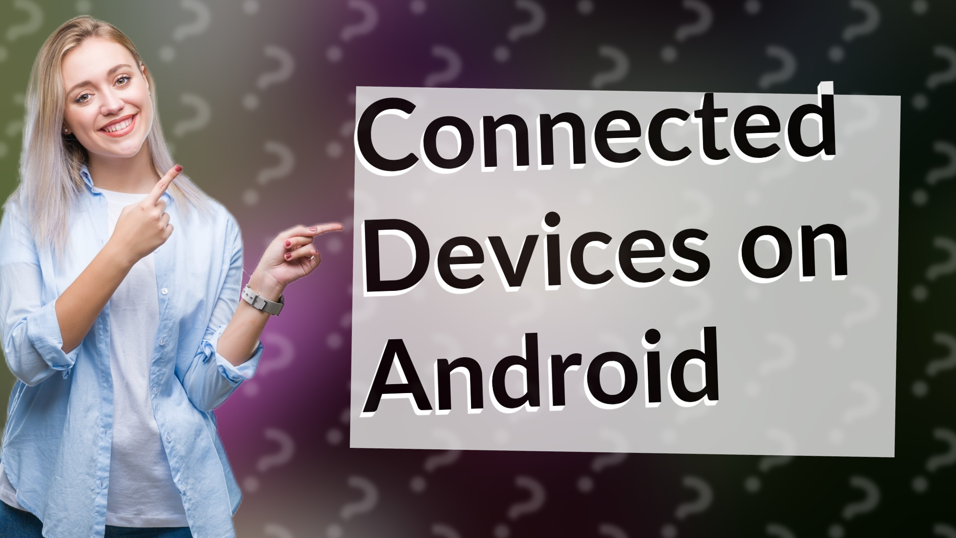 Connected Devices on Android