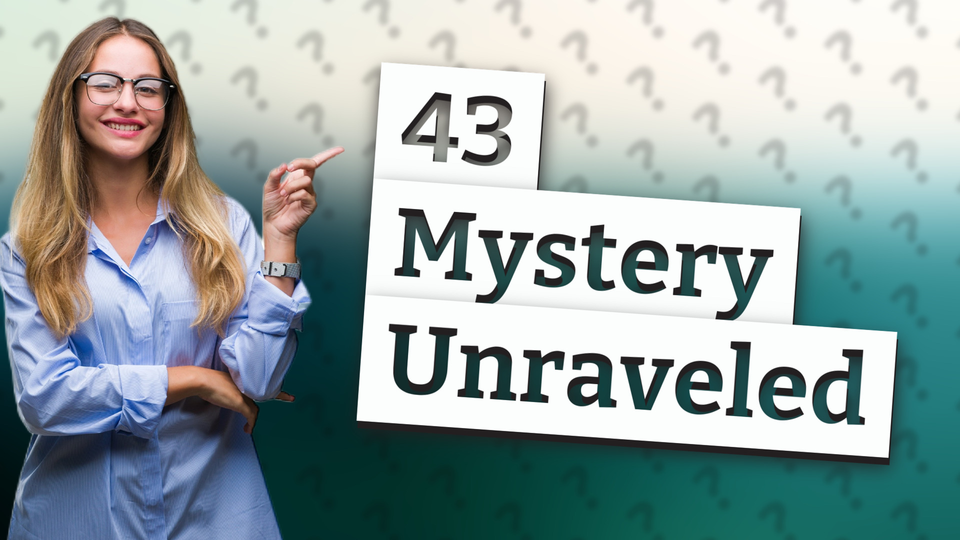 43 Mystery Unraveled