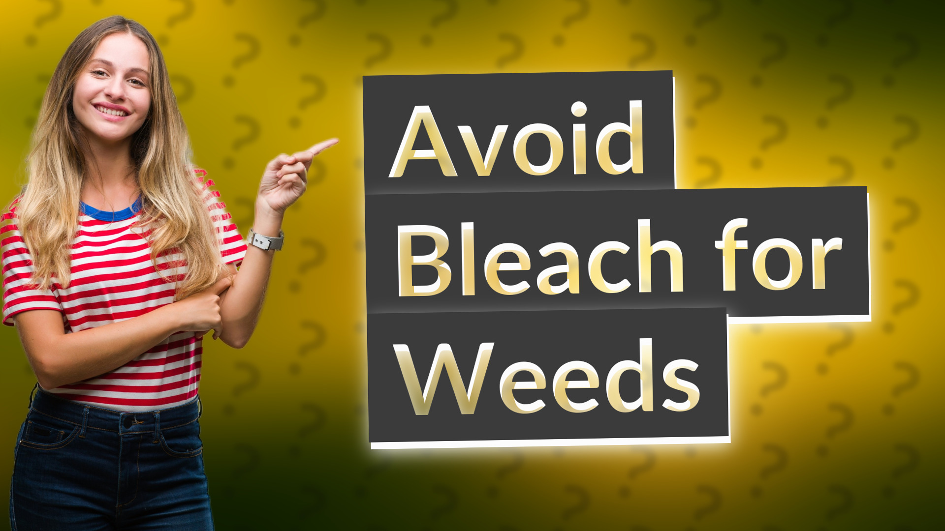 Avoid Bleach for Weeds