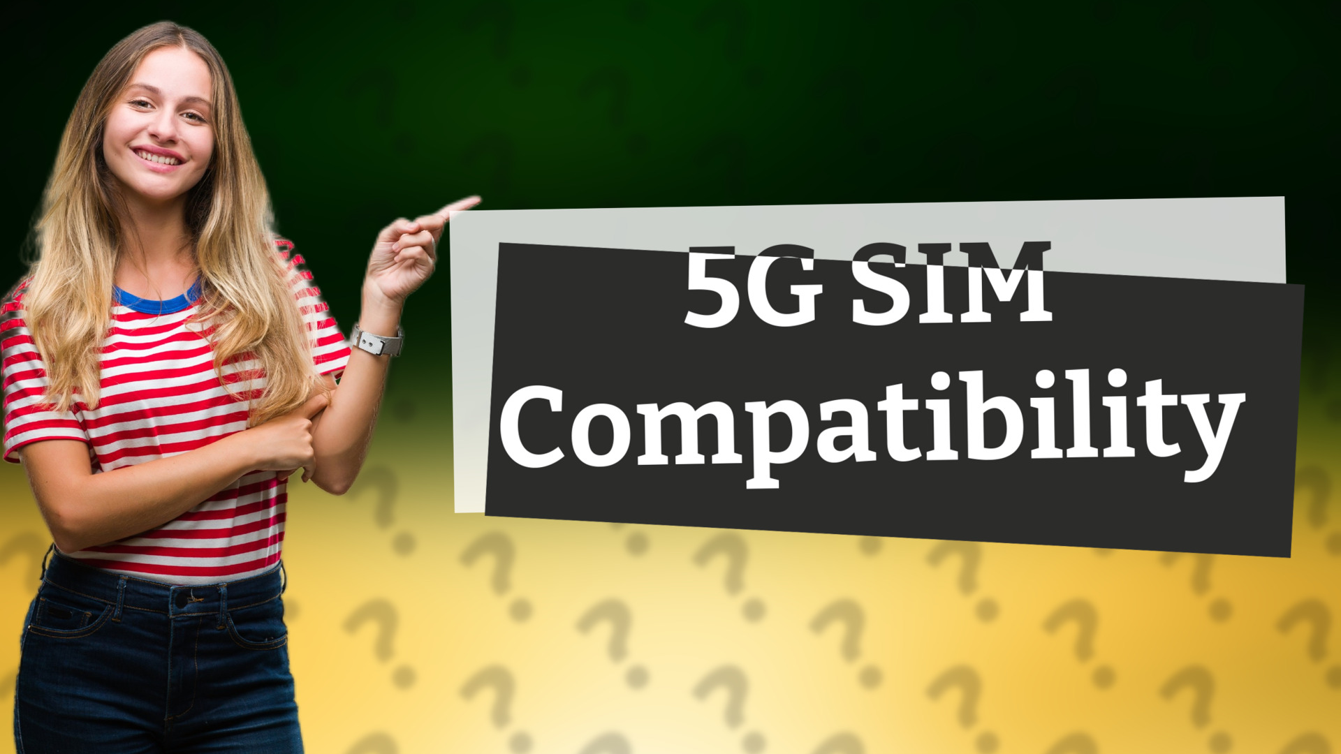 5G SIM Compatibility