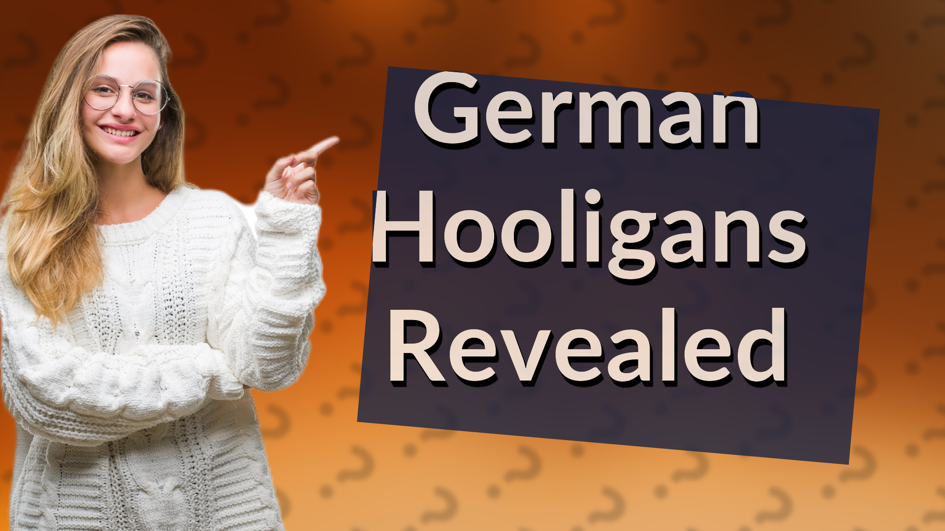 German Hooligans Revealed
