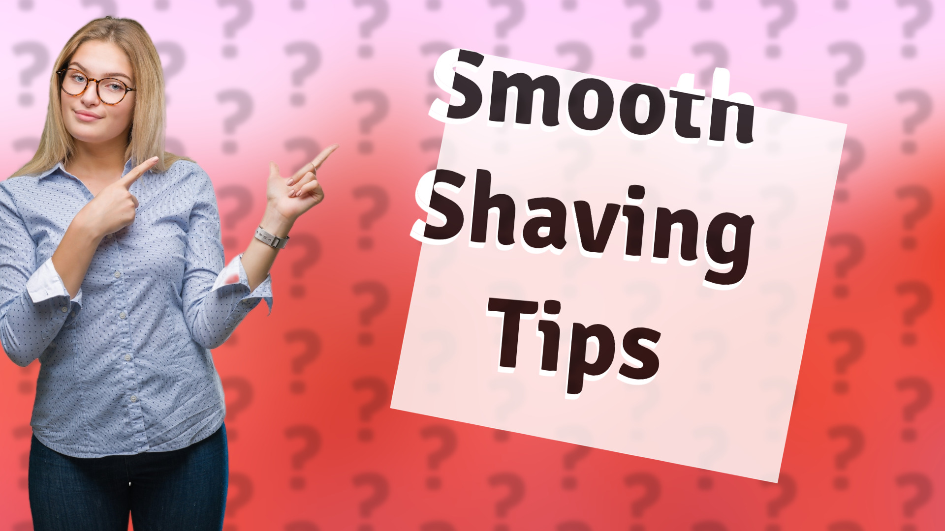 Smooth Shaving Tips