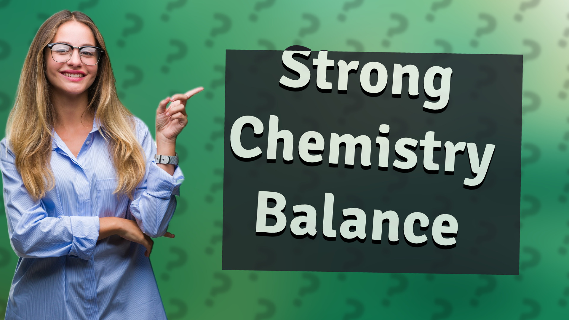 Strong Chemistry Balance