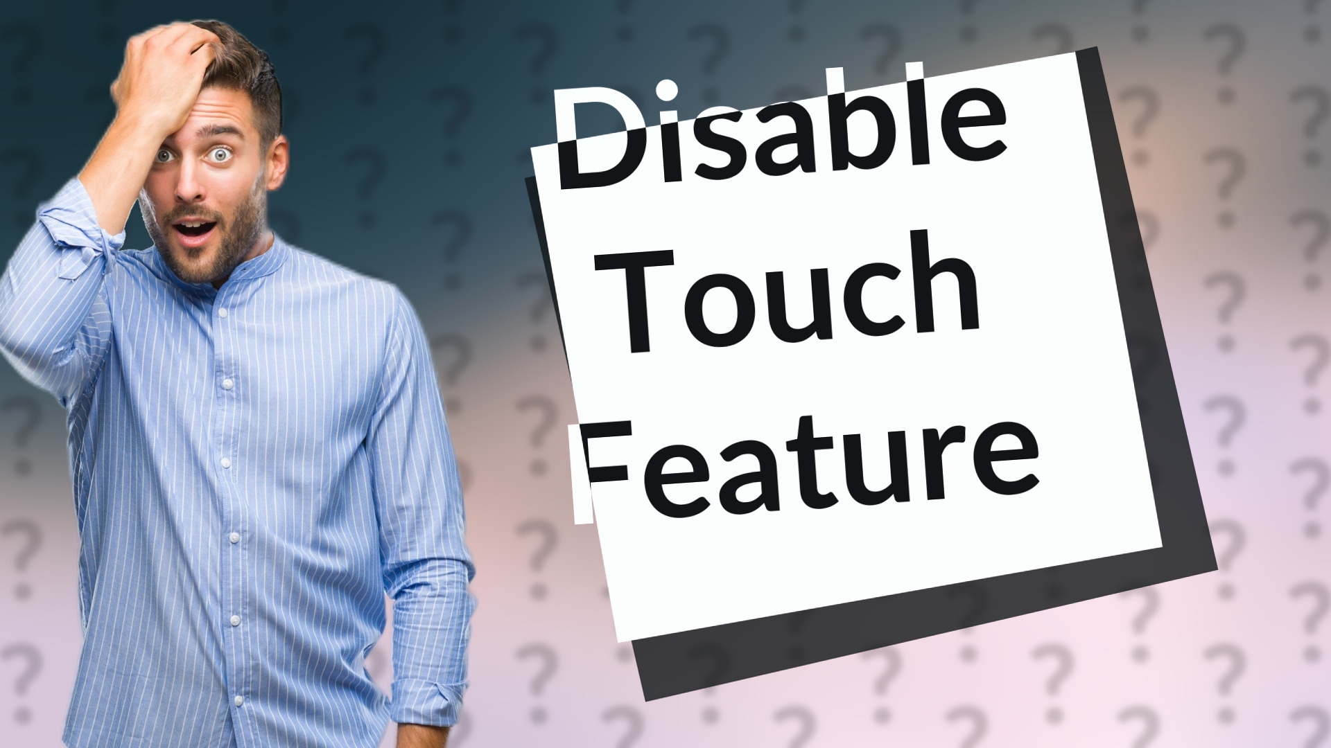 Disable Touch Feature