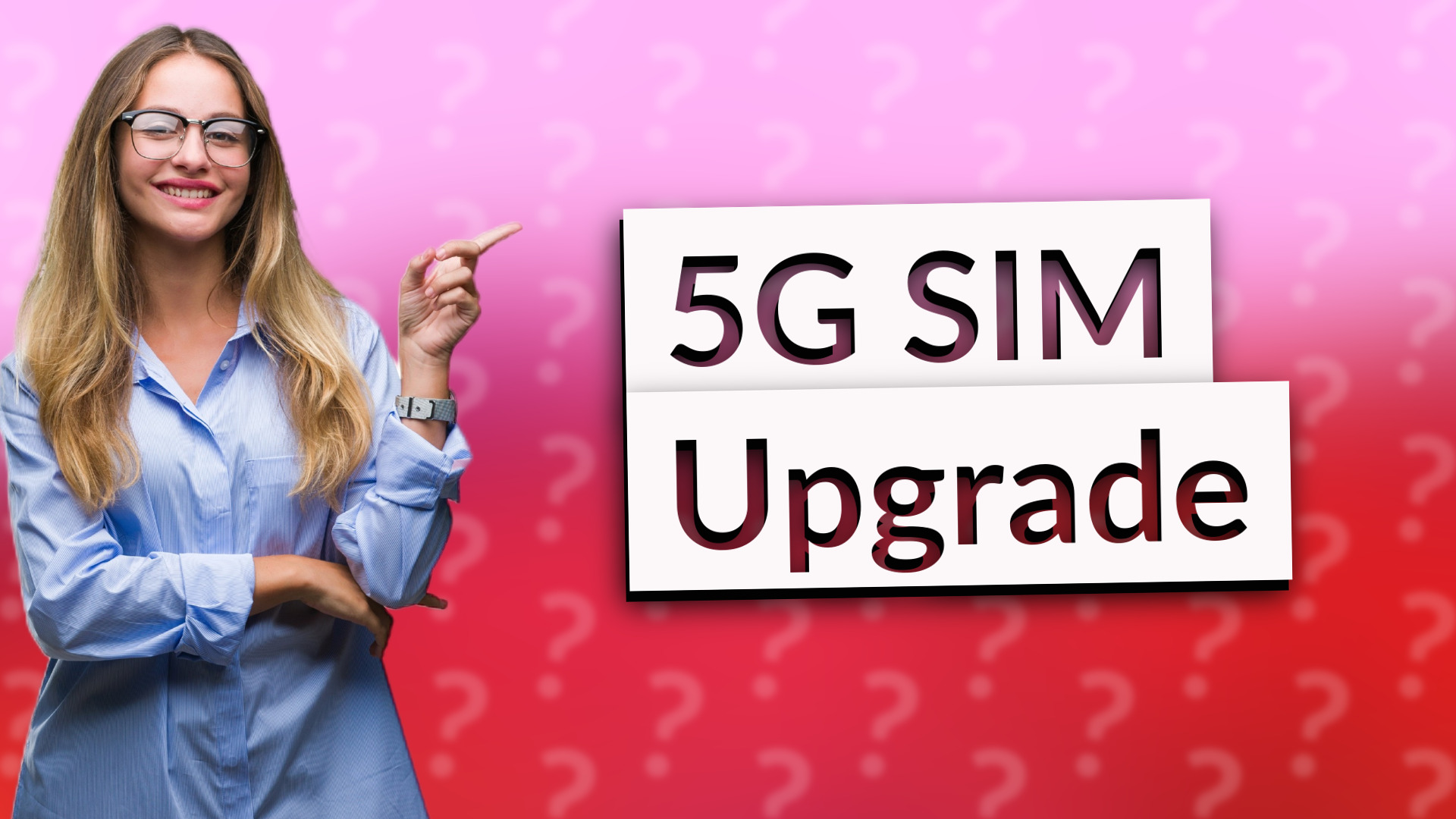 5G SIM Upgrade