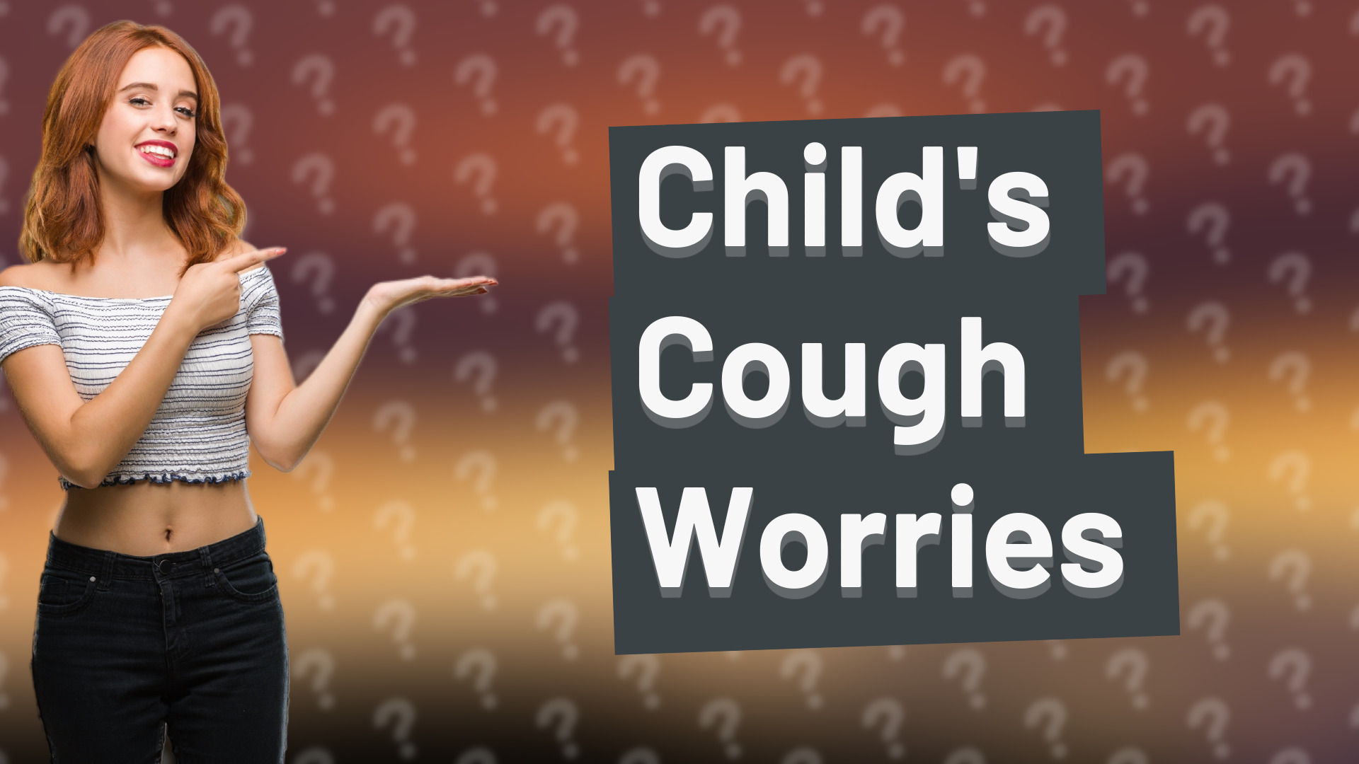 Child's Cough Worries