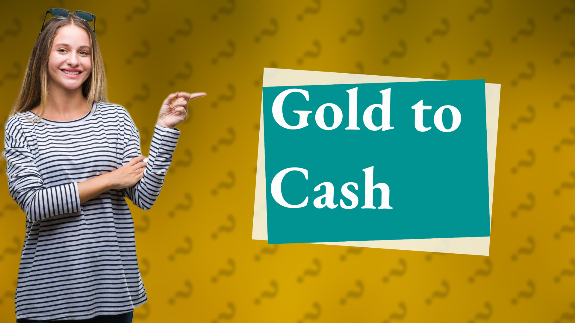 Gold to Cash