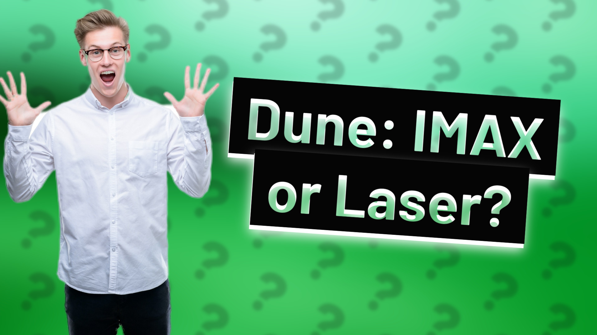 Dune: IMAX or Laser?