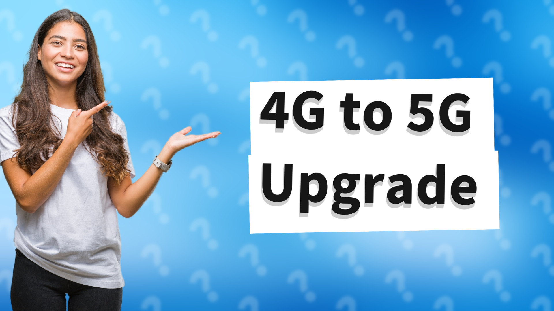 4G to 5G Upgrade