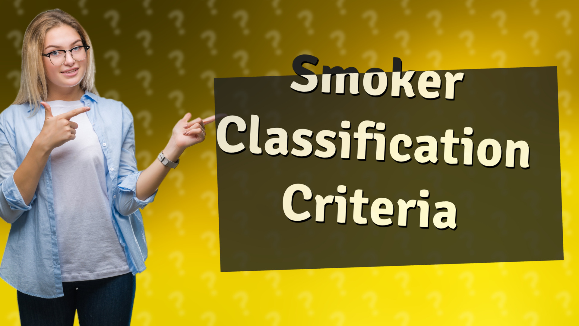 Smoker Classification Criteria