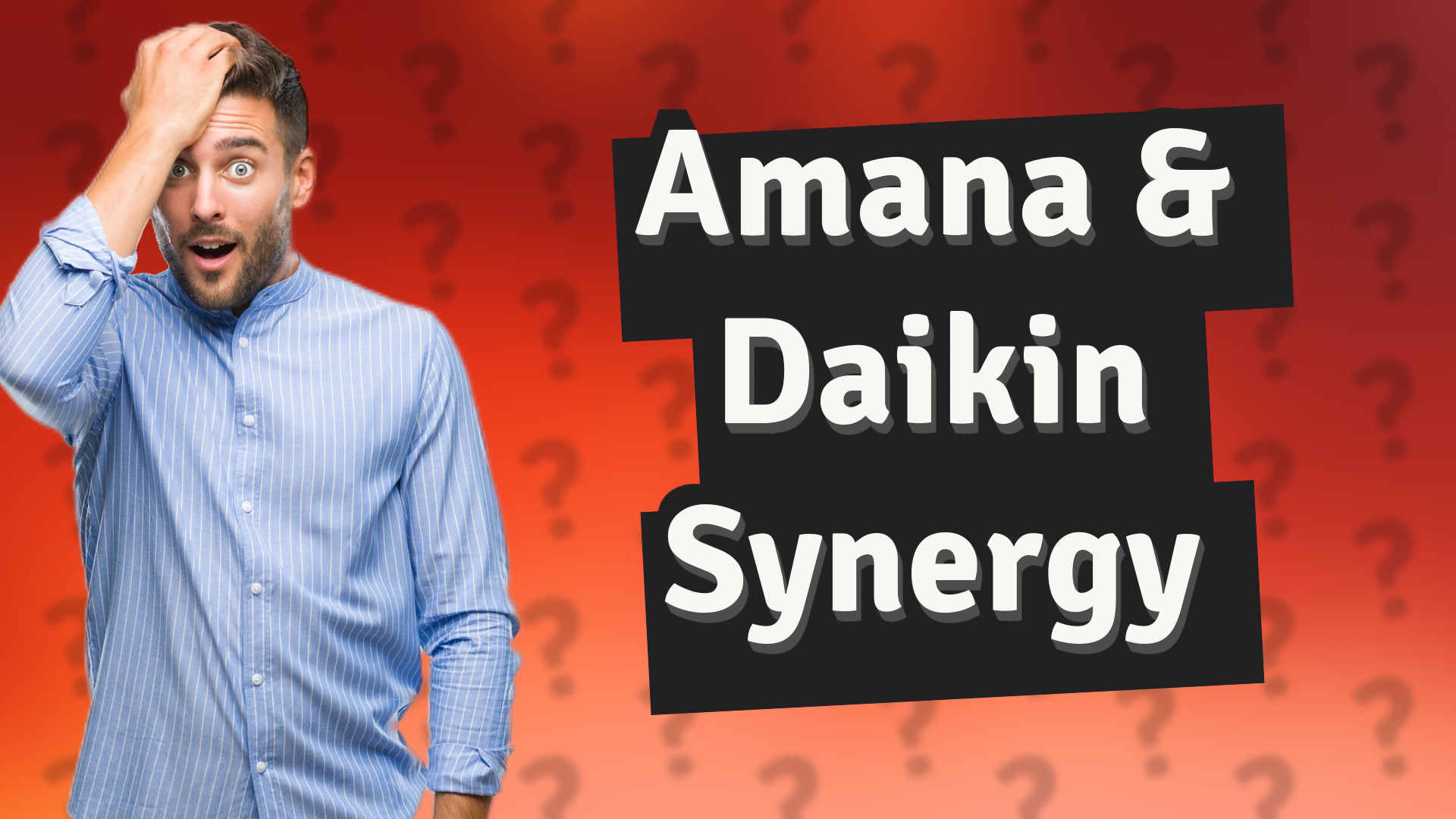 Amana & Daikin Synergy