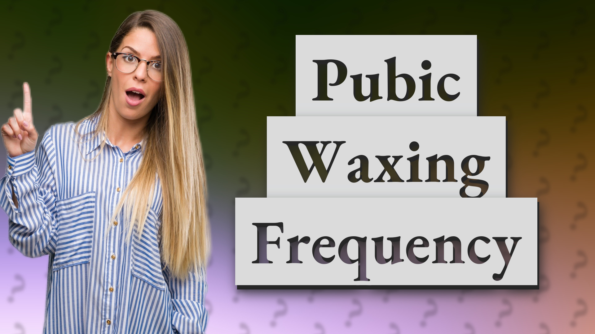 Pubic Waxing Frequency