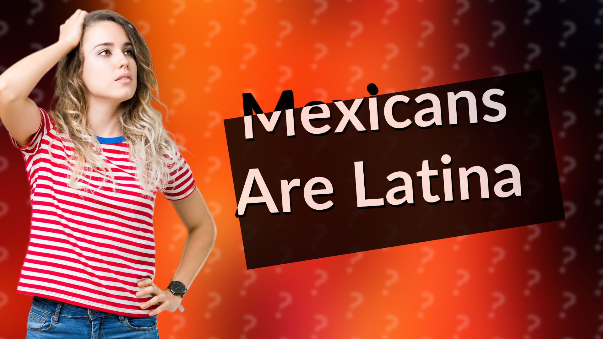 Mexicans Are Latina