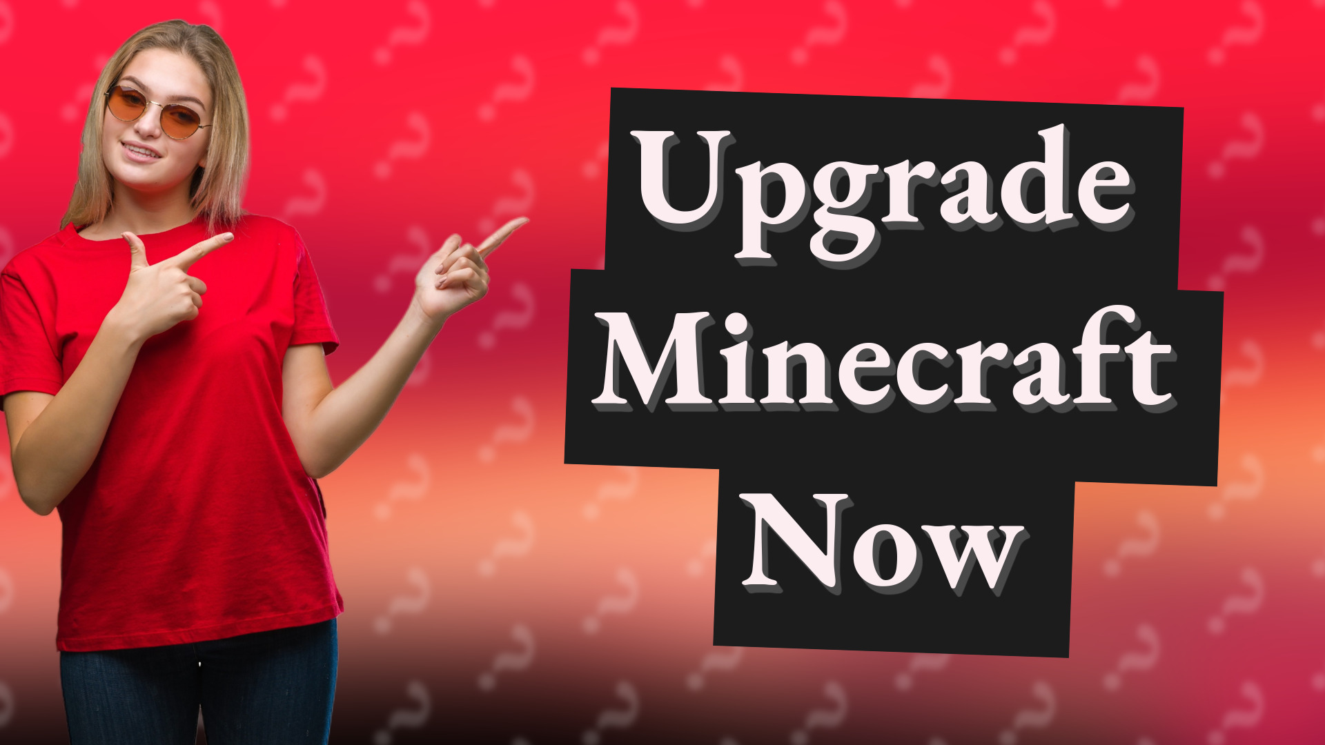 Upgrade Minecraft Now