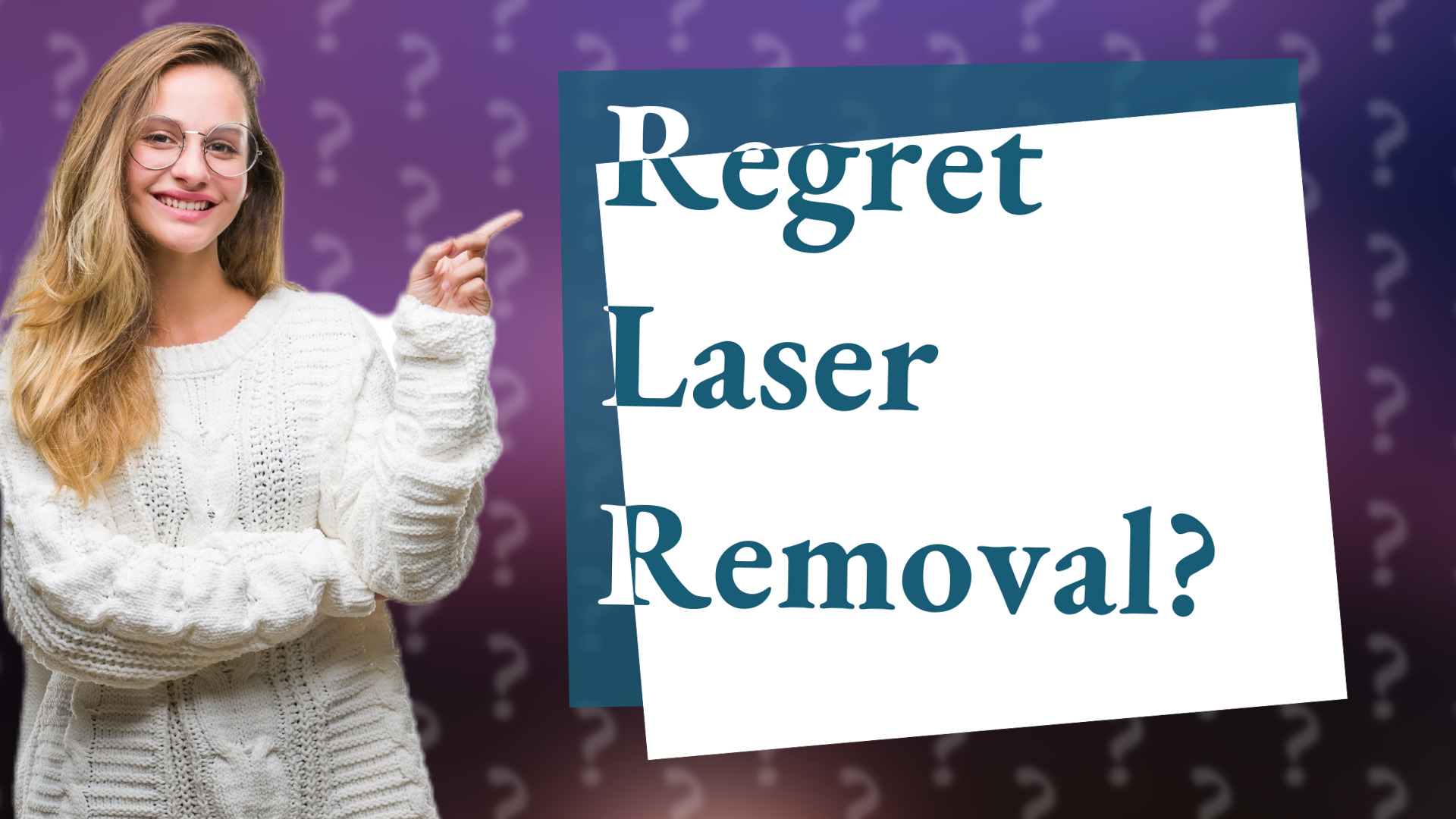 Regret Laser Removal?