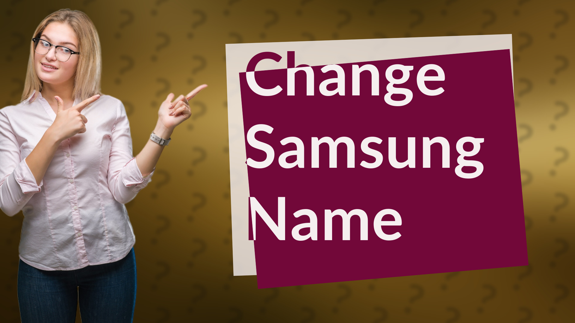Change Samsung Name